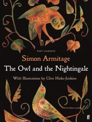 The Owl and the Nightingale: A Tale of Pride, Prejudice, and Unexpected Wisdom!