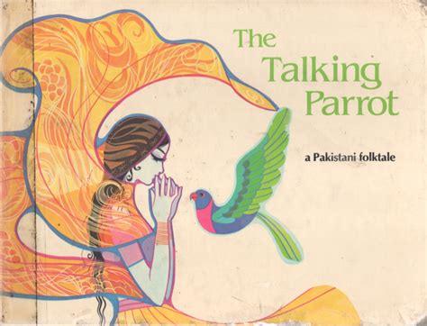 The Princess and the Parrot: A 9th Century Pakistani Folk Story Explores Themes of Loyalty, Deception, and Forgiveness!